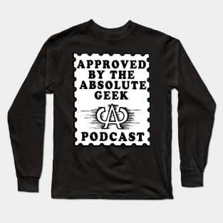 Approved by The Absolute Geek Podcast Long Sleeve T-Shirt